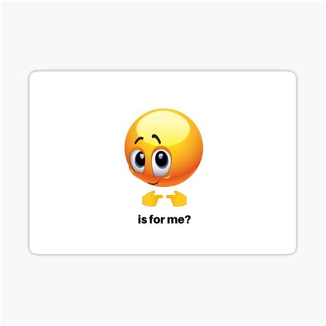 "is for me? meme" Sticker for Sale by BrentVergote | Redbubble