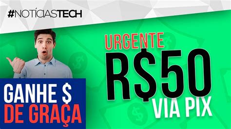 URGENTE APP Ganhe R 50 00 AGORA via PIX DE GRAÇA Como Ganhar