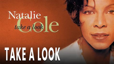 Natalie Cole Take A Look Official Audio Youtube