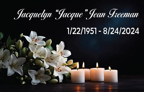 Honoring the Life and Legacy of Jacquelyn “Jacque” Jean Freeman: A