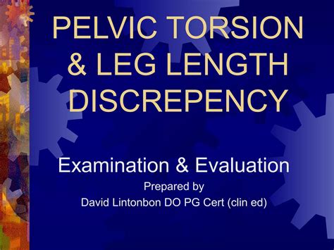 Pelvic Torsion Leg Length Discrepency PPT