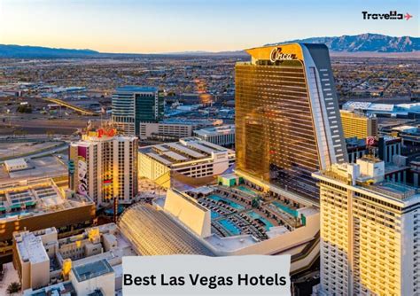 5 Best Las Vegas Hotels For An Unforgettable Stay In 2025 Travelila