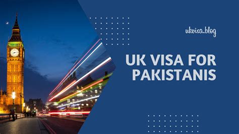 Uk Visa For Pakistani Citizens Expert Guidance Tips