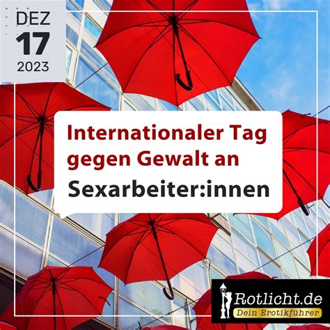 Internationaler Tag Gegen Gewalt An Sexarbeiter Innen Rotlicht De