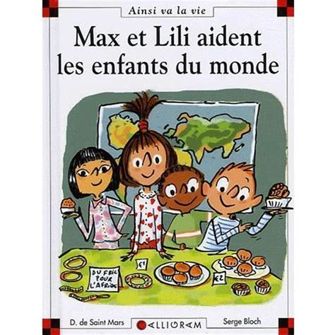 Max Et Lili Aident Les Enfants Du Monde Achat Vente Livre Serge