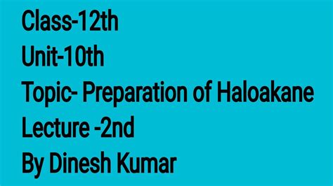 Preparation Of Haloalkane Lecture Nd Class Th Youtube