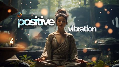 Meditation Music For Positive Energy Raise Positive Vibration YouTube