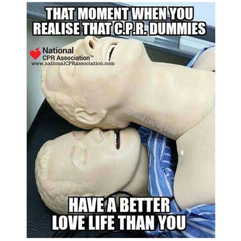 That Moment When CPR Dummies Have a Better Love Life Than You | Medical Memes