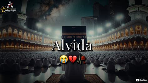 Alvida Mahe Ramzan Status 😭💔 Alvida Alvida Mahe Ramzan Status Alvida