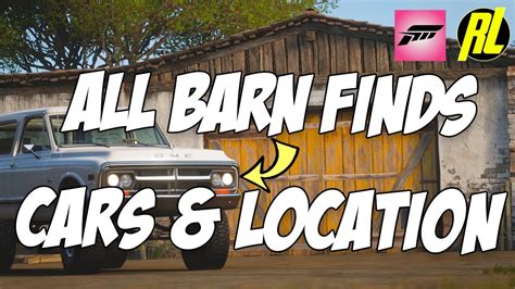 All Barn Finds Cars And Location Forza Horizon 5 YouTube