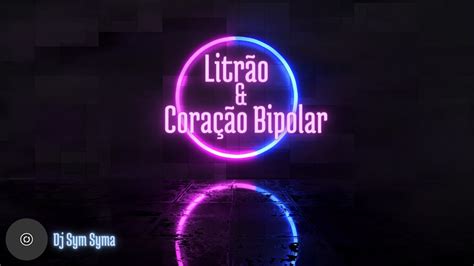 Remix Litrão Matheus e kauan Coração Bipolar Ana Castela Ft Matheus e