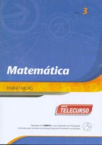 Novo Telecurso Ensino Medio Matematica Libras Volume 3 Br