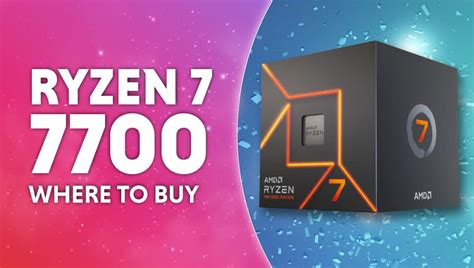 Updated Where To Buy Amd Ryzen 7 7700 Non X Wepc