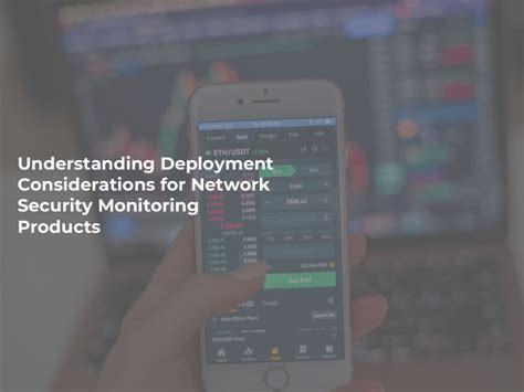 Understanding Deployment Considerations For Network Security Monitoring