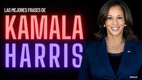 106 Frases Kamala Harris Sobre El Liderazgo Y Poder Femenino