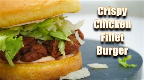 Crispy Chicken Fillet Burger Better Than Take Away Easy Cooking Skill Youtube