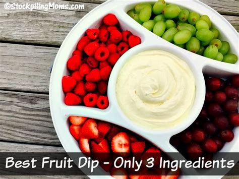 Best Fruit Dip Only 3 Ingredients Best Fruit Dip Fruit Dip Fruit Recipes