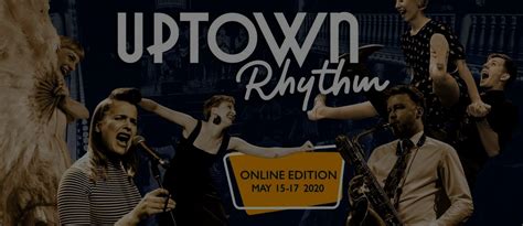 С 15 по 17 мая фестиваль Uptown Rhythm 2020 пройдет онлайн Бесплатно