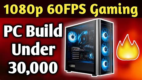 Rs 30000 Gaming PC Build In India 2019 Best PC Build Under 30000 For