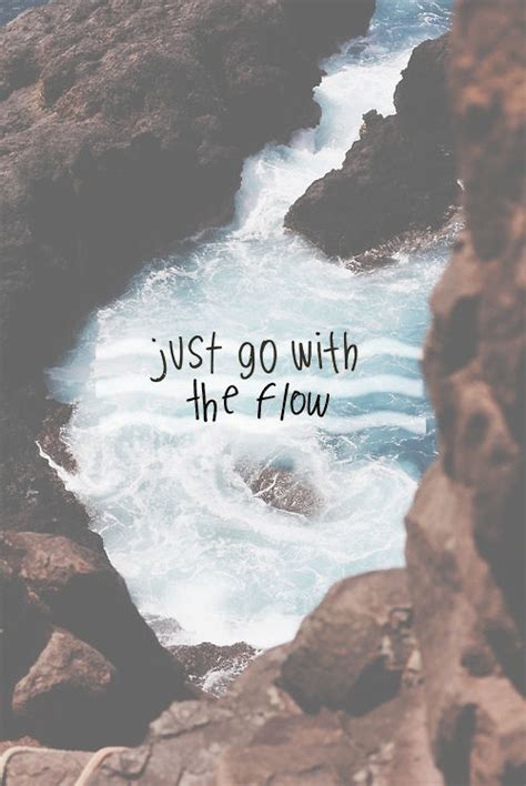 Just Go With The Flow Pictures, Photos, and Images for Facebook, Tumblr ...