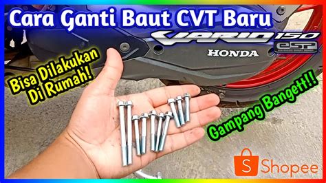 Mudah Banget Ganti Baut Baru Cvt Honda Vario Esp Project