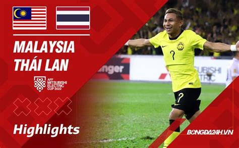 Video Malaysia Vs Th I Lan Clip B N Th Ng Aff Cup