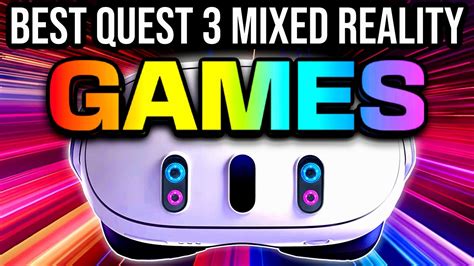 The Best Meta Quest 3 Mixed Reality Games 2024 YouTube