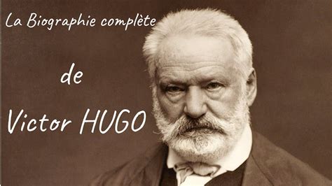 La Biographie Compl Te De Victor Hugo Histoire Youtube