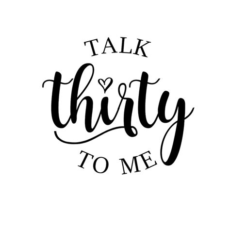 Talk Thirty To Me Svg Svg File Svg Files Thirty Svg Etsy