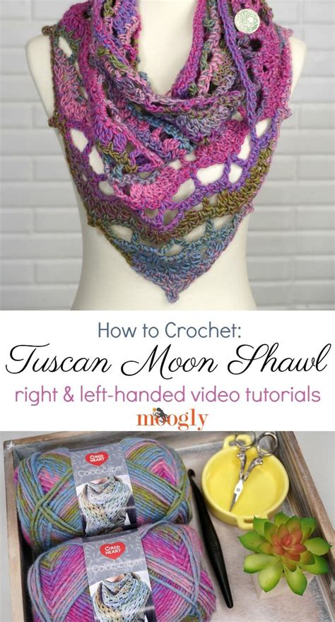 Tuscan Moon Shawl Tutorial Videos On Moogly Crochet Shawl Shawl