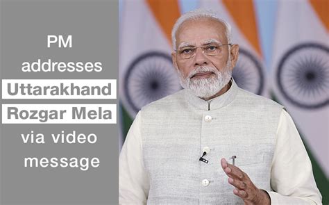 Pm Addresses Uttarakhand Rozgar Mela Via Video Message Prime Minister