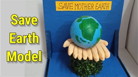 Save Earth Model Save Mother Earth Model Using Cardboard And