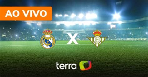 Real Madrid X Betis Ao Vivo Campeonato Espanhol Minuto A Minuto Terra