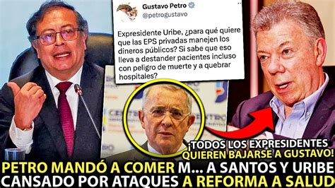 PETRO MANDÓ A COMER M A SANTOS Y URIBE POR REFORMA A SALUD