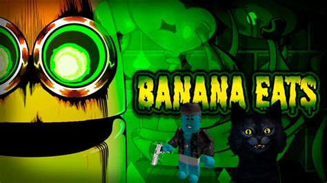 Банан ест роблокс Banana Eats Roblox Бананы лопал Маркизик е е