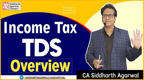 TDS Overview Income Tax Siddharth Agarwal YouTube