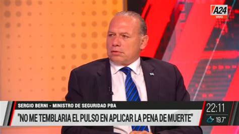 Sergio Berni “no Me Temblaría El Pulso En Aplicar La Pena De Muerte” Diario Panorama