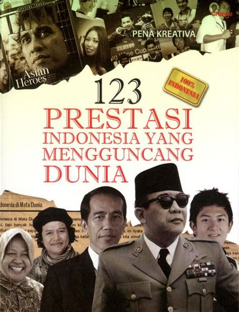 Buku 123 Prestasi Indonesia Yang Mengguncang Dunia Karya Pena Kreativa