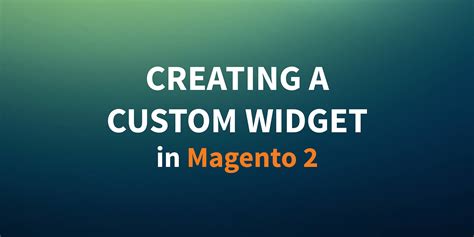 Creating A Custom Widget In Magento Classy Llama