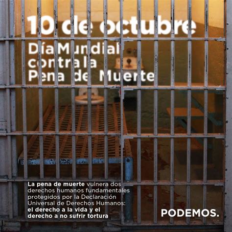 PODEMOS on Twitter 10 de octubre Día Mundial contra la Pena de