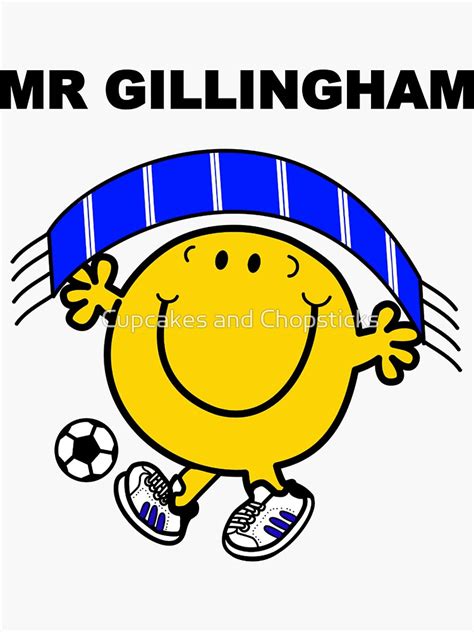 Mr Gillingham Town Football Sticker For Sale By Jenloandfeelo