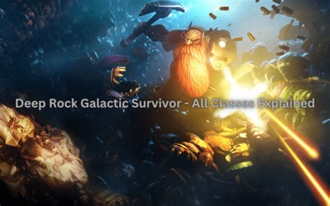 Deep Rock Galactic Survivor All Classes Explained