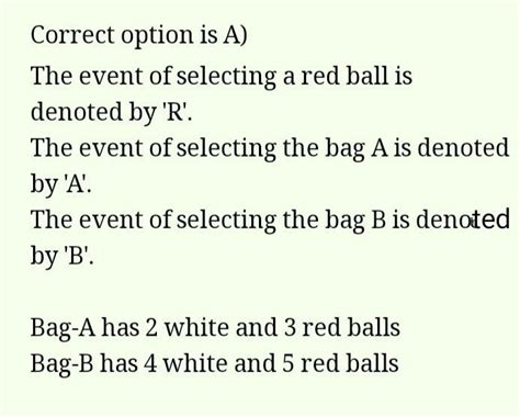 A Bag A Contains White And Red Balls And A Bag B Contains White