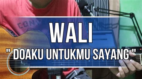 Doaku Untukmu Sayang Wali Jamming Karaoke Akustik Nada Original