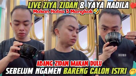 LIVE ZIYA ZIDAN YAYA NADILA ABANG ZIDAN SEBELUM NGAMEN BARENG CALON