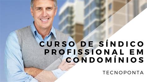 Curso De S Ndico Profissional Tecnoponta Youtube