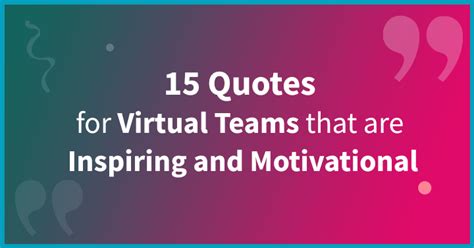 15 Inspiring Quotes For Virtual Teams Sorry I Was On Mute