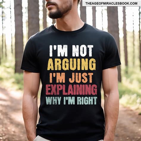 Im Not Arguing Funny Meme T Shirt