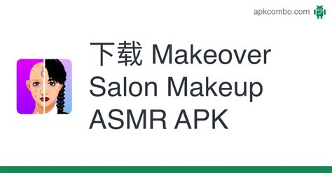 Makeover Salon Makeup Asmr Apk Android Game 免费下载