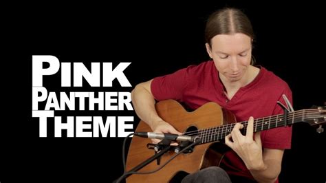 Pink Panther Theme By Henri Mancini Acoustic Fingerstyle Guitar Martin Rauhofer Youtube